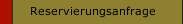 Reservierungsanfrage
